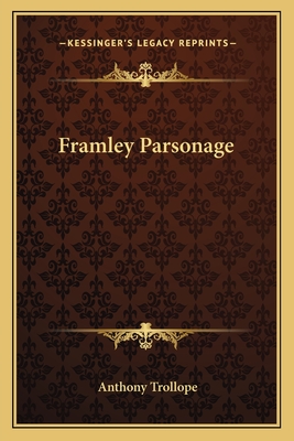 Framley Parsonage - Trollope, Anthony