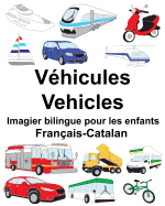 Franais-Catalan Vhicules/Vehicles Imagier bilingue pour les enfants