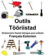 Franais-Estonien Outils/Triistad Dictionnaire illustr bilingue pour enfants