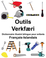 Franais-Islandais Outils/Verkfri Dictionnaire illustr bilingue pour enfants