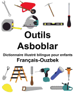 Franais-Ouzbek Outils/Asboblar Dictionnaire illustr bilingue pour enfants