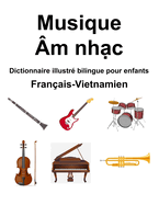 Franais-Vietnamien Musique / m nh c Dictionnaire illustr bilingue pour enfants