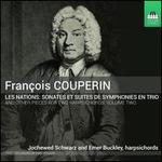 Franois Couperin: Les Nations - Sonates et Suites de Symphonies en Trio, Vol. 2