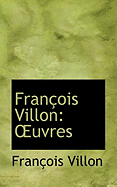 Fran?ois Villon: OEuvres