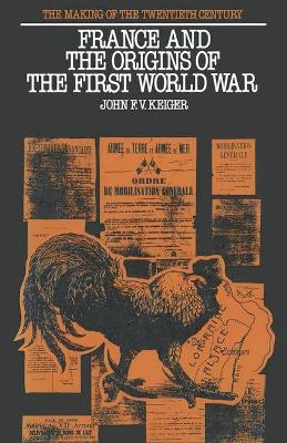 France and the Origins of the First World War - Keiger, John F. V.