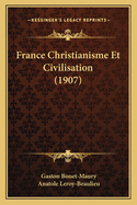 France Christianisme Et Civilisation (1907)