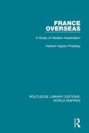 France Overseas: A Study of Modern Imperialism