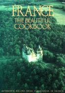 France: The Beautiful Cookbook - Scotto Sisters