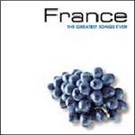 France: The Greatest Songs Ever