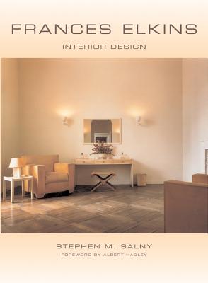 Frances Elkins: Interior Design - Salny, Stephen M, and Hadley, Albert (Foreword by)