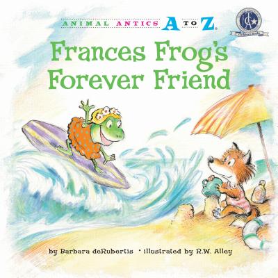 Frances Frog's Forever Friend - deRubertis, Barbara