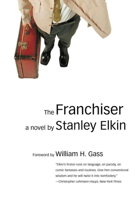Franchiser - Elkin, Stanley, and Gass, William H, Mr., PhD (Afterword by)