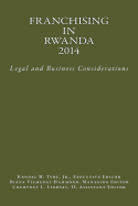Franchising in Rwanda 2014: Legal and Business Considerations