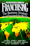 Franchising: The Business Strategy That Changed the World