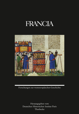 Francia 42 (2015): Forschungen Zur Westeuropaischen Geschichte - Jan Thorbecke Verlag
