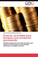 Francia, Un Modelo Para Europa y Una Revolucion Permanente