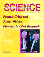 Francis Crick and James Watson: Pioneers of DNA Research - Bankston, John
