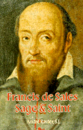 Francis de Sales-Sage & Saint - Ravier, Andre