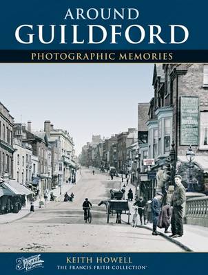 Francis Frith's Around Guildford - Howell, Keith, and Francis Frith Collection