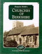 Francis Frith's Berkshire Churches - Frith, Francis, and Parker, David