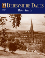 Francis Frith's Derbyshire Dales
