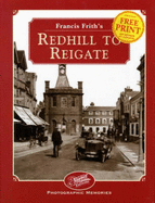 Francis Frith's Redhill to Reigate - Needham, Dennis, and Frith, Francis (Photographer)