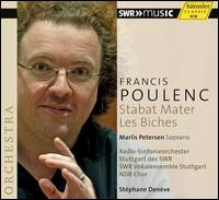 Francis Poulenc: Stabat Mater; Les Biches - Marlis Petersen (soprano); SWR Stuttgart Vocal Ensemble; NDR Chorus (choir, chorus); SWR Stuttgart Radio Symphony Orchestra;...