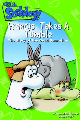 Francis Takes a Tumble: The Story of the Good Samaritan - 