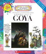 Francisco Goya (Revised Edition) (Getting to Know the World's Greatest Artists)