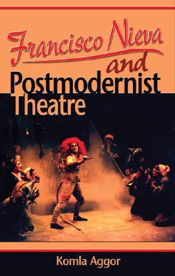 Francisco Nieva and Postmodernist Theatre - Aggor, Komla