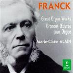 Franck: Great Organ Works (Grandes ?uvres pour orgue)