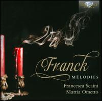 Franck: Mlodies - Francesca Scaini (soprano); Mattia Ometto (piano)