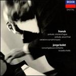 Franck: Prélude, Choral et Fugue; Prélude, Aria et Finale; Variations Symphoniques