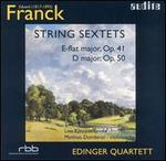 Franck: String Sextets, Opp. 41 & 50