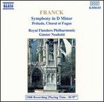 Franck: Symphony in D minor; Prélude, Choral et Fugue