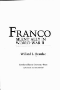 Franco: Silent Ally in World War II - Beaulac, Willard L