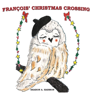 Francois' Christmas Crossing - Harmon, Sharon a