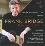 Frank Bridge: Piano Music, Vol. 3