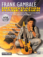 Frank Gambale -- Improvisation Made Easy: An Improvisation Course for Intermediate to Advanced Guitarists, Book & Online Audio