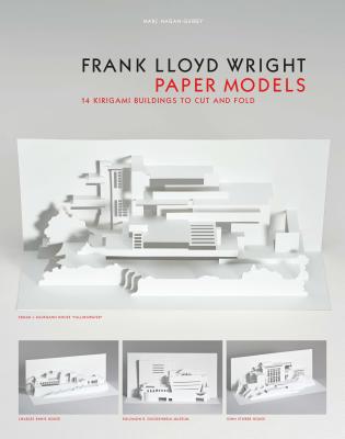 Frank Lloyd Wright Paper Models: 14 Kirigami Buildings to Cut and Fold - Hagan-Guirey, Marc