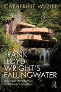 Frank Lloyd Wright's Fallingwater: American Architecture in the Depression Era