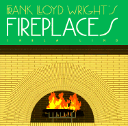 Frank Lloyd Wright's Fireplaces
