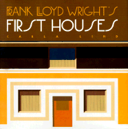 Frank Lloyd Wright's First Houses - Lind, Carla