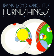 Frank Lloyd Wright's Furnishings - Lind, Carla
