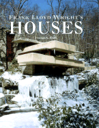 Frank Lloyd Wright's Houses - Heinz, Thomas A
