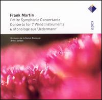 Frank Martin: Petite Symphonie Concertante; Concerto for 7 Wind Instruments; 6 Monologues - Bruno Schneider (horn); Christiane Jaccottet (harpsichord); Eva Guibentif (harp); Gilles Cachemaille (baritone);...