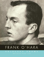 Frank O'Hara: Selected Poems - O'Hara, Frank, Professor, and Ford, Mark (Editor)