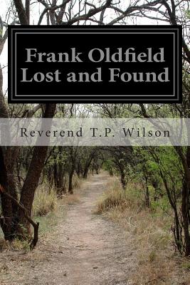 Frank Oldfield Lost and Found - Wilson, Reverend T P