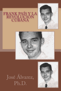Frank Pais y La Revolucion Cubana