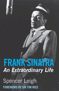 Frank Sinatra: An Extraordinary Life